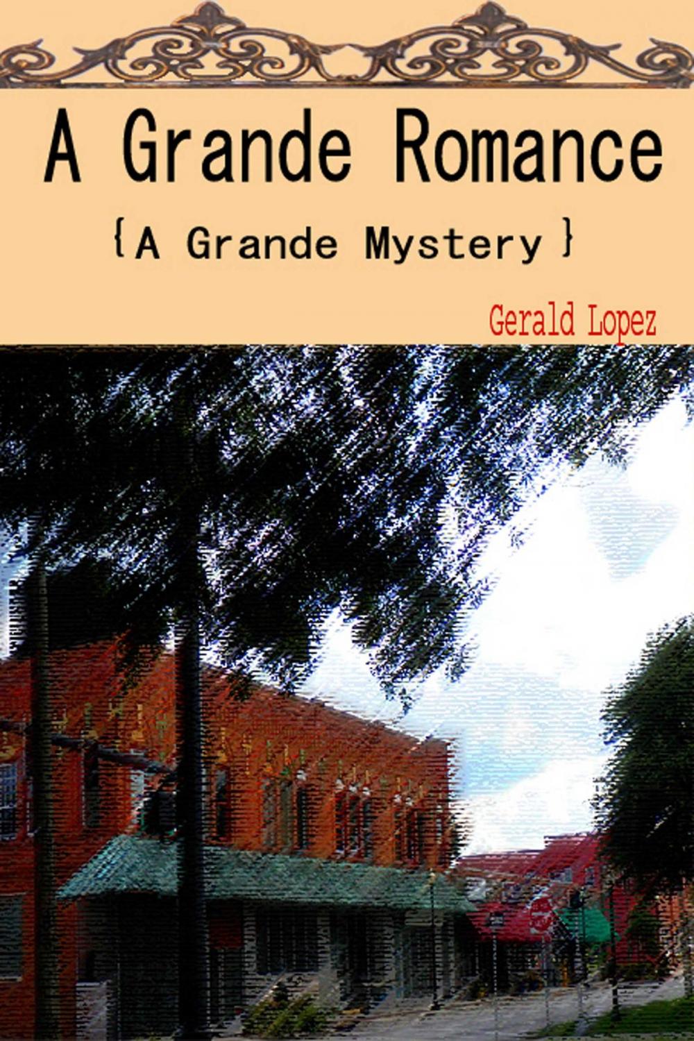 Big bigCover of A Grande Romance (a Grande Mystery)