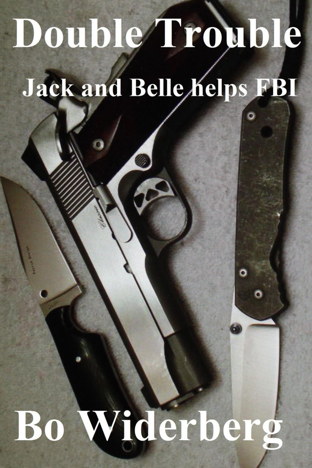 Big bigCover of Double Trouble, Jack, and Belle helps Fbi