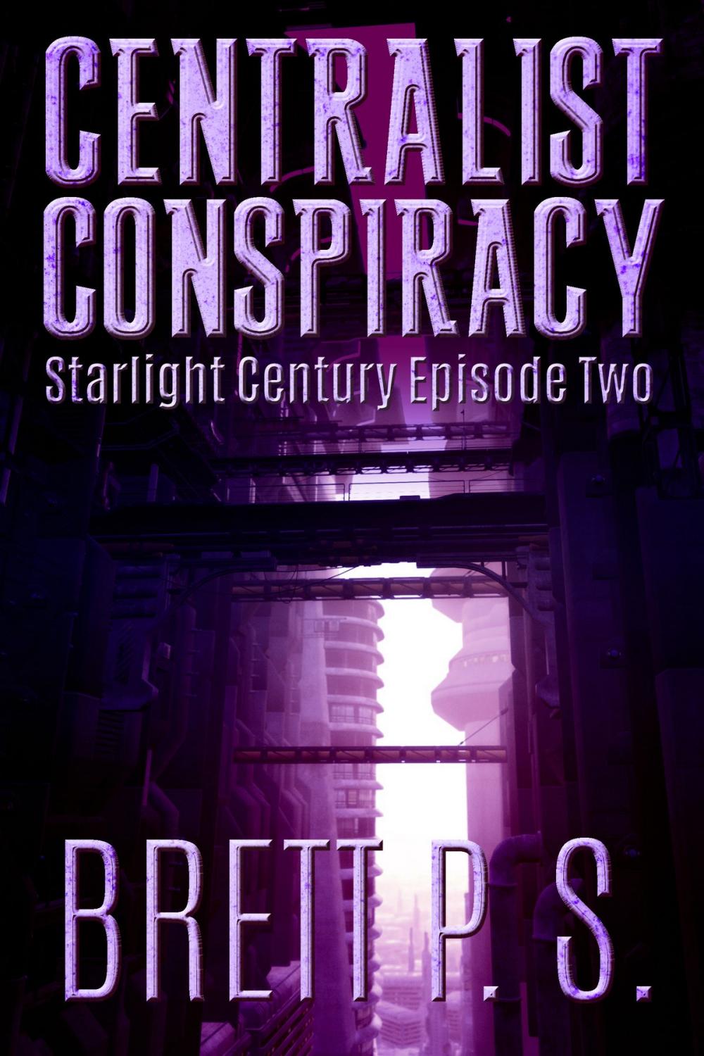 Big bigCover of Centralist Conspiracy: Starlight Century Episode Two