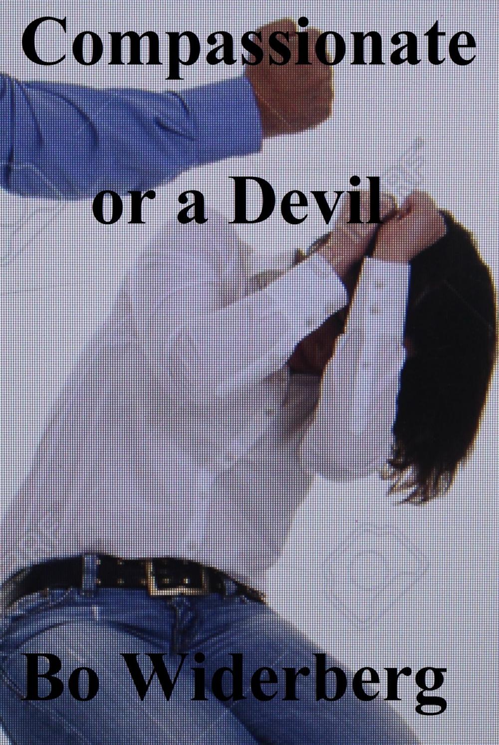 Big bigCover of Compassionate or a Devil