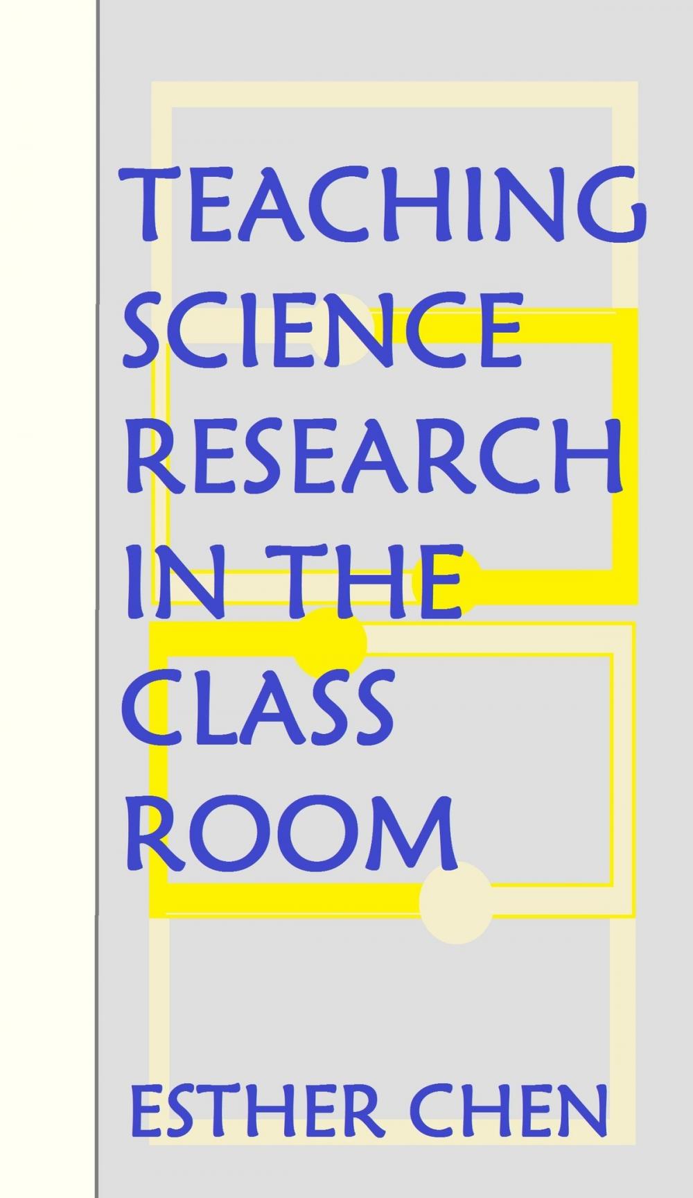 Big bigCover of Teaching Science Research In The Classroom