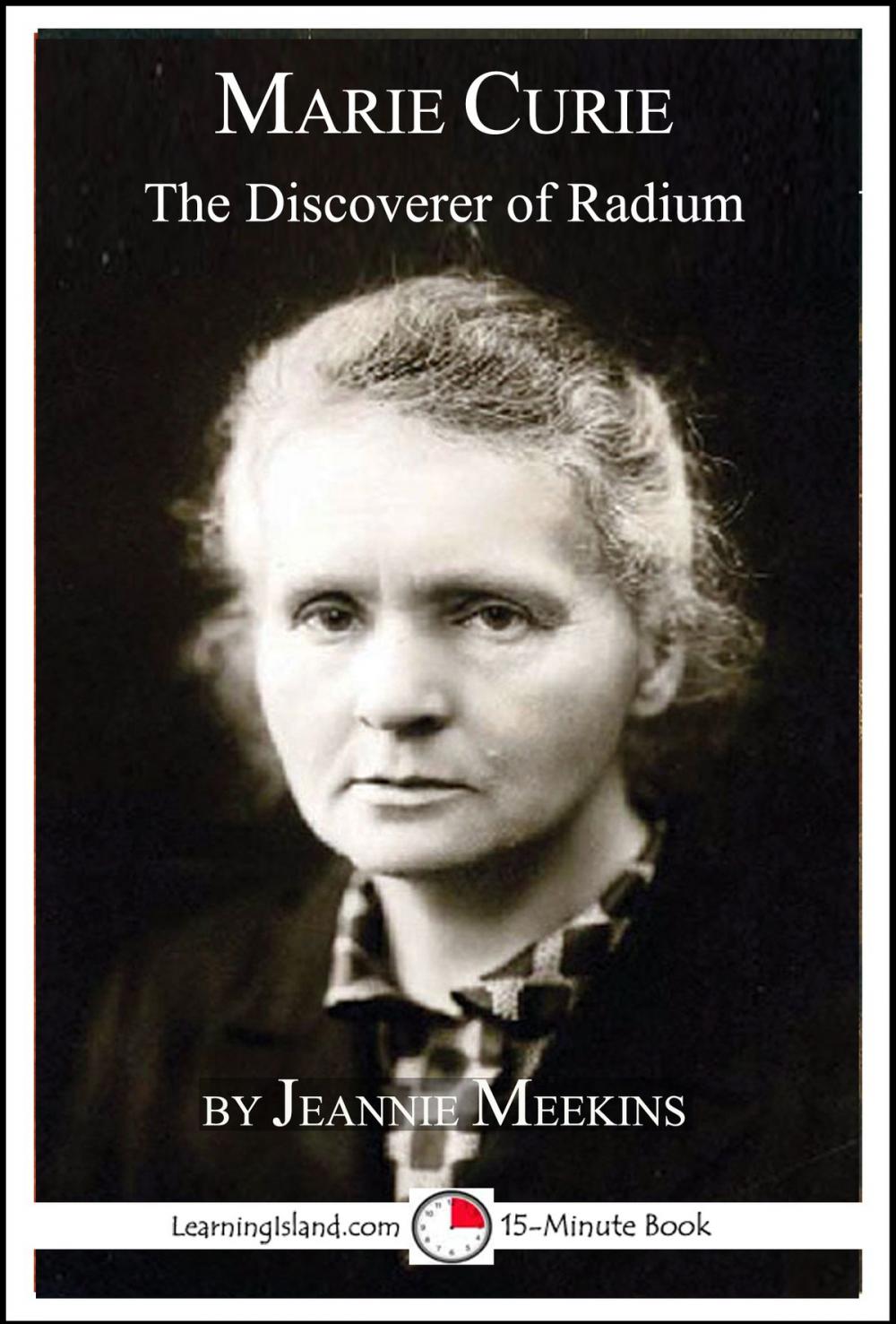 Big bigCover of Marie Curie: The Discoverer of Radium