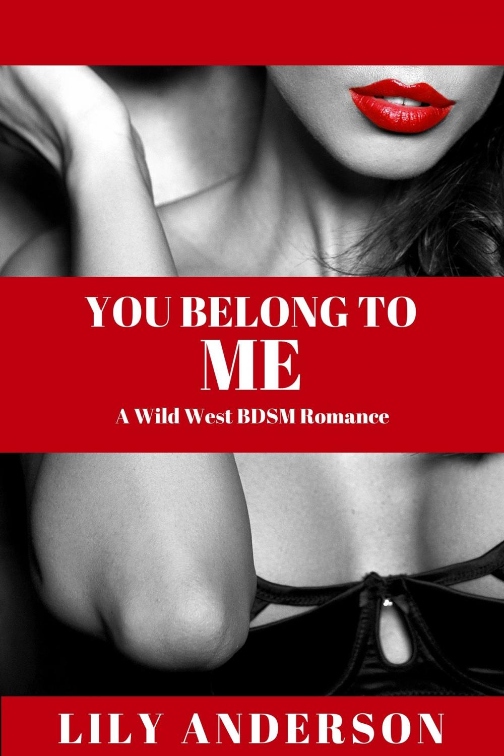 Big bigCover of You Belong To Me: A Wild West BDSM Romance