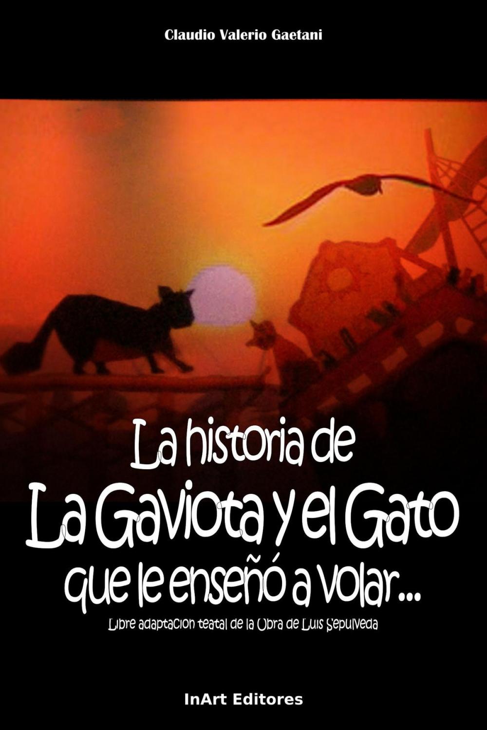 Big bigCover of La historia de la Gaviota y el Gato que le enseñó a volar