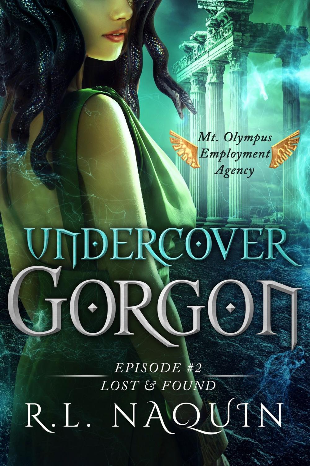 Big bigCover of Undercover Gorgon: Episode #2 — Lost & Found (A Mt. Olympus Employment Agency Miniseries)