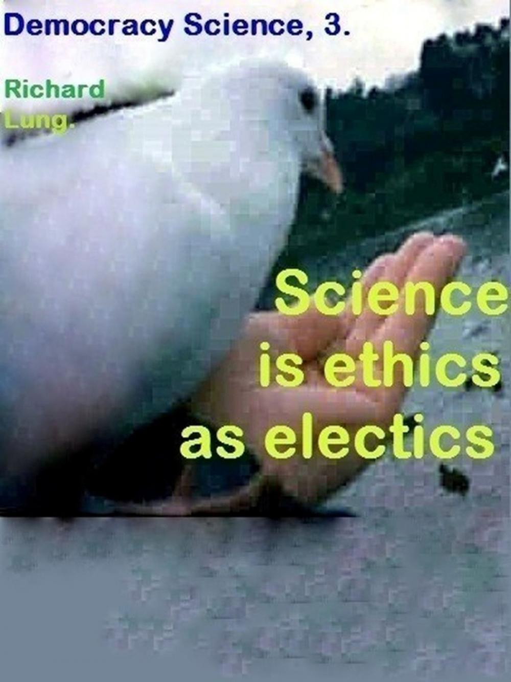 Big bigCover of Science is Ethics as Electics.