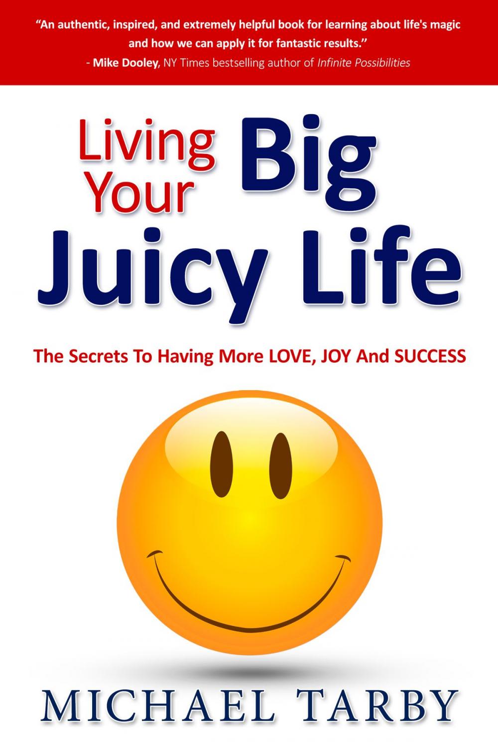 Big bigCover of Living Your Big Juicy Life