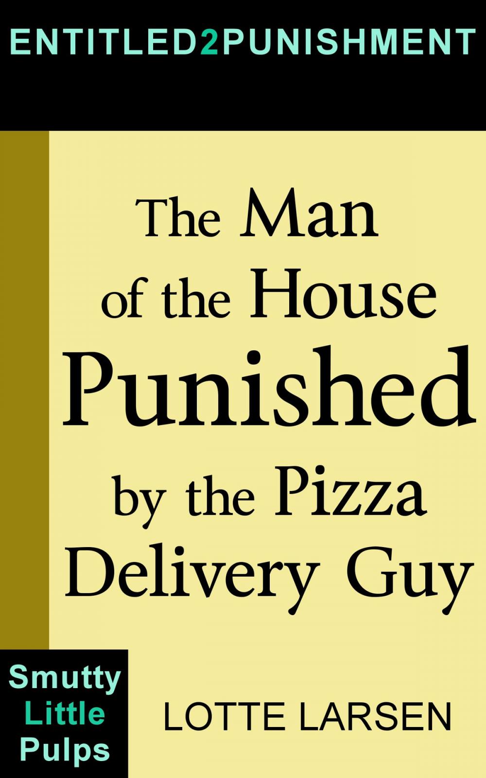 Big bigCover of The Man of the House Punished by the Pizza Delivery Guy