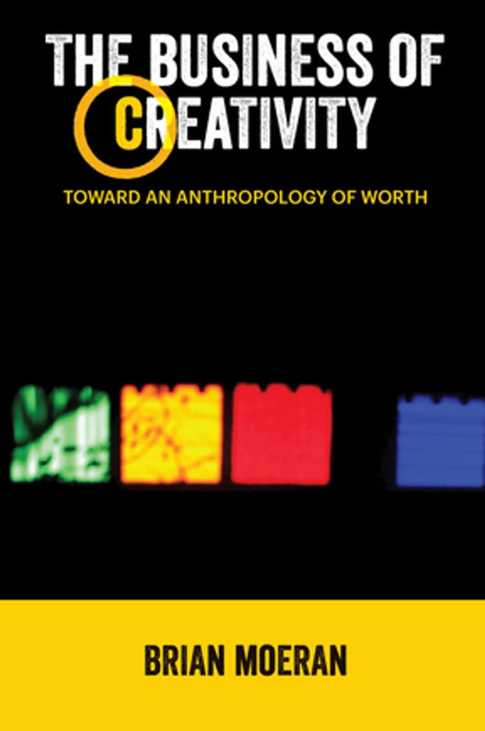 Big bigCover of The Business of Creativity