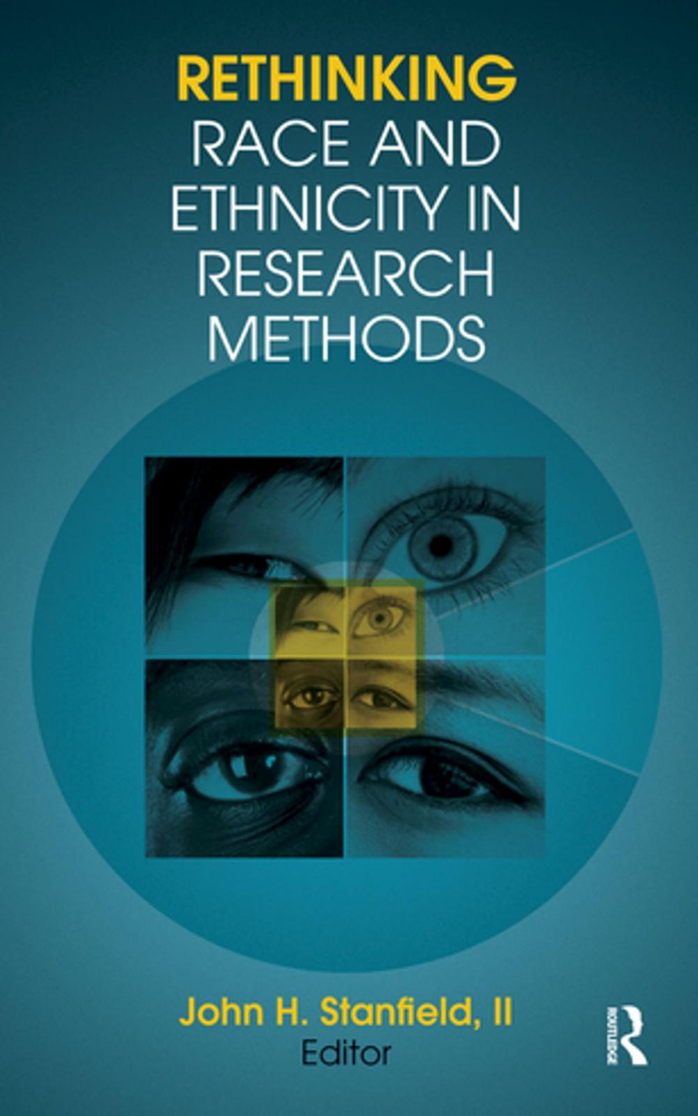 Big bigCover of Rethinking Race and Ethnicity in Research Methods