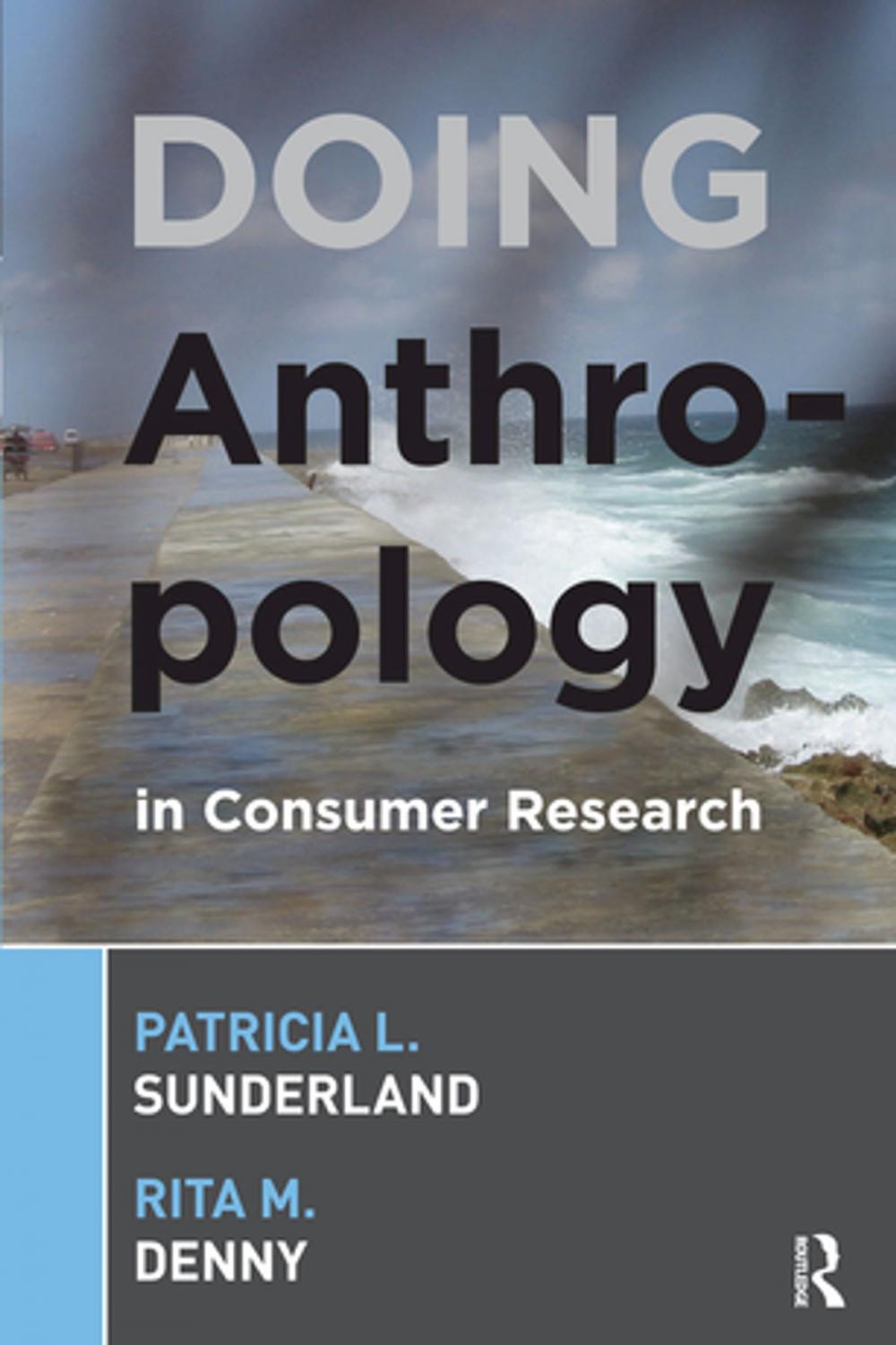 Big bigCover of Doing Anthropology in Consumer Research