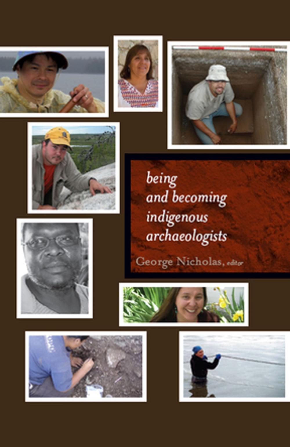 Big bigCover of Being and Becoming Indigenous Archaeologists