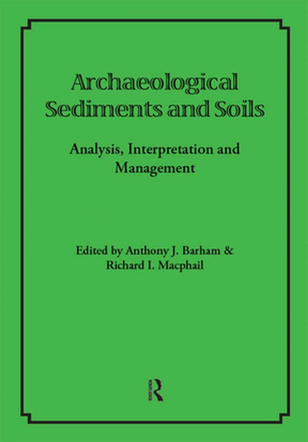 Big bigCover of Archaeological Sediments and Soils