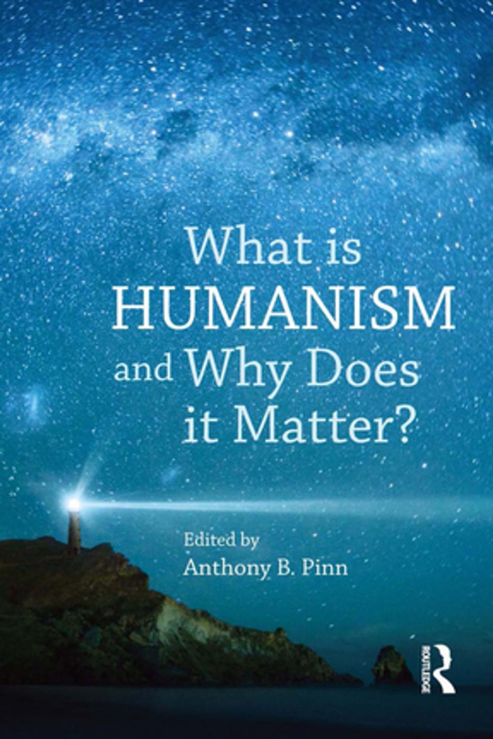 Big bigCover of What is Humanism and Why Does it Matter?