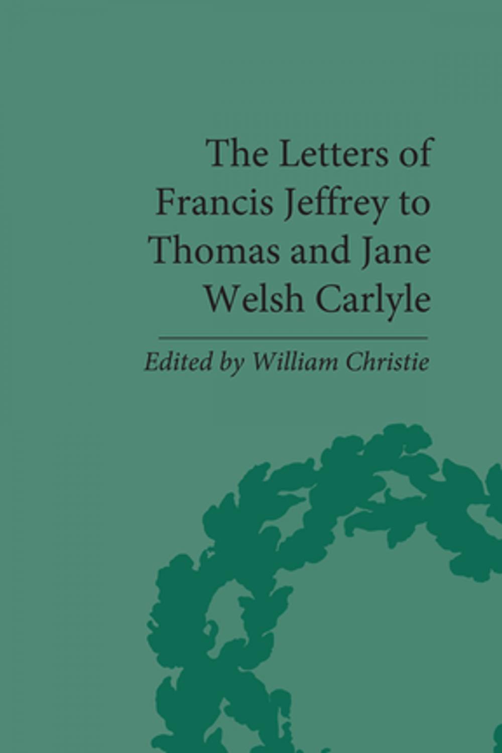 Big bigCover of The Letters of Francis Jeffrey to Thomas and Jane Welsh Carlyle