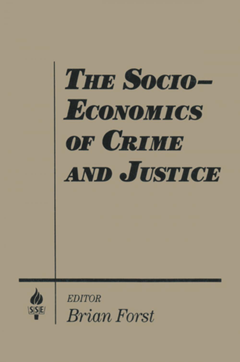 Big bigCover of The Socio-economics of Crime and Justice