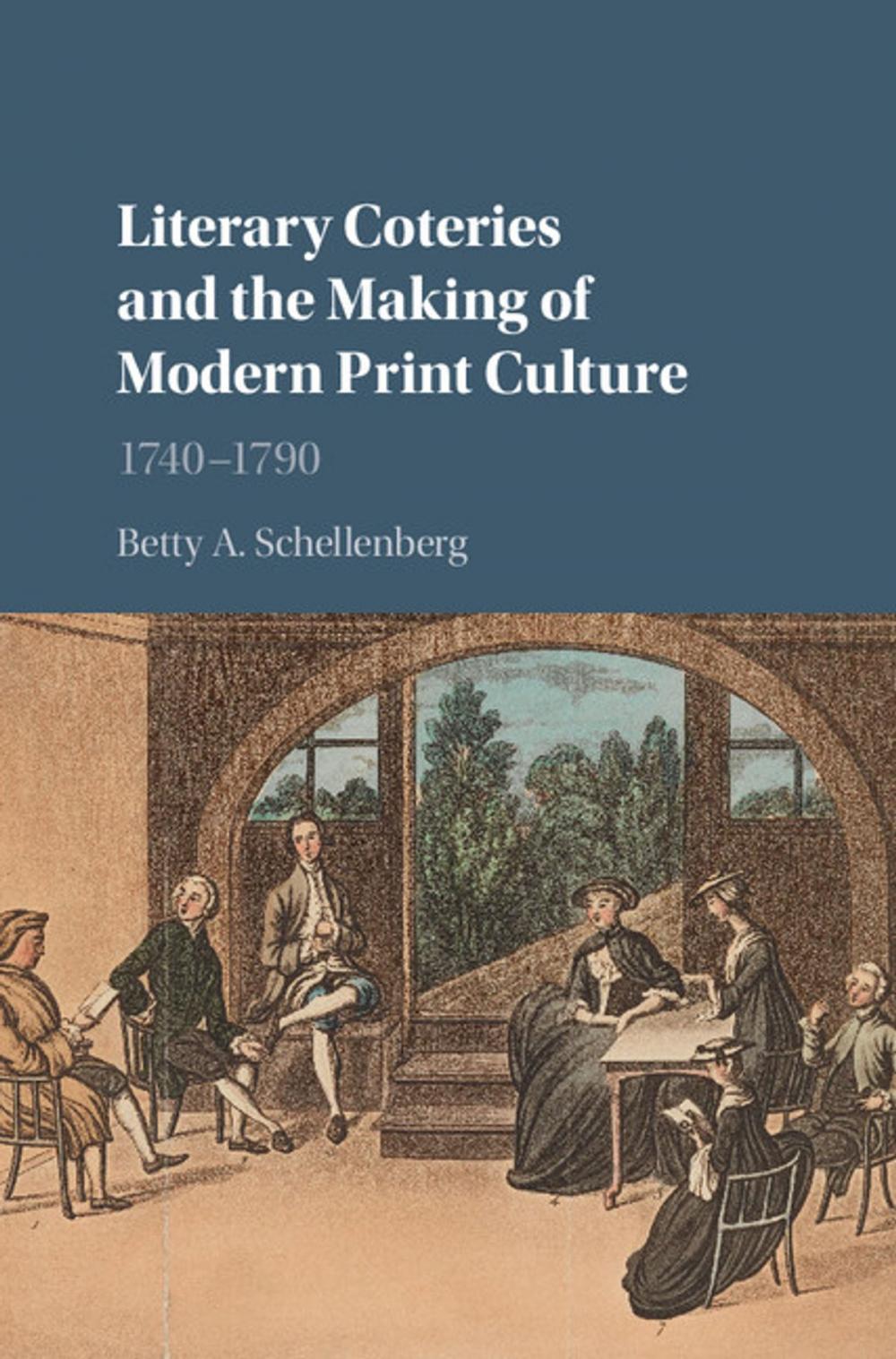 Big bigCover of Literary Coteries and the Making of Modern Print Culture