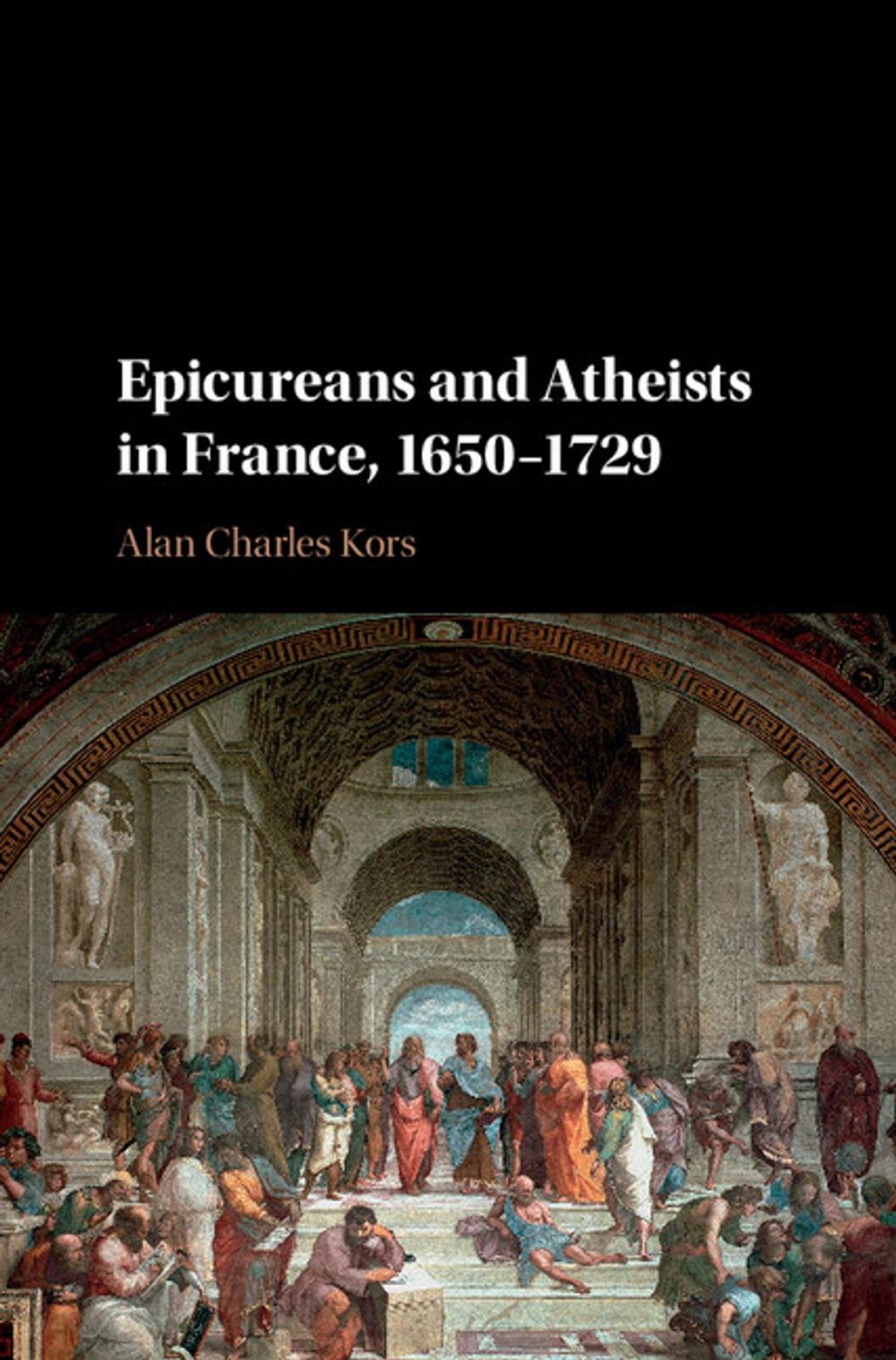 Big bigCover of Epicureans and Atheists in France, 1650–1729