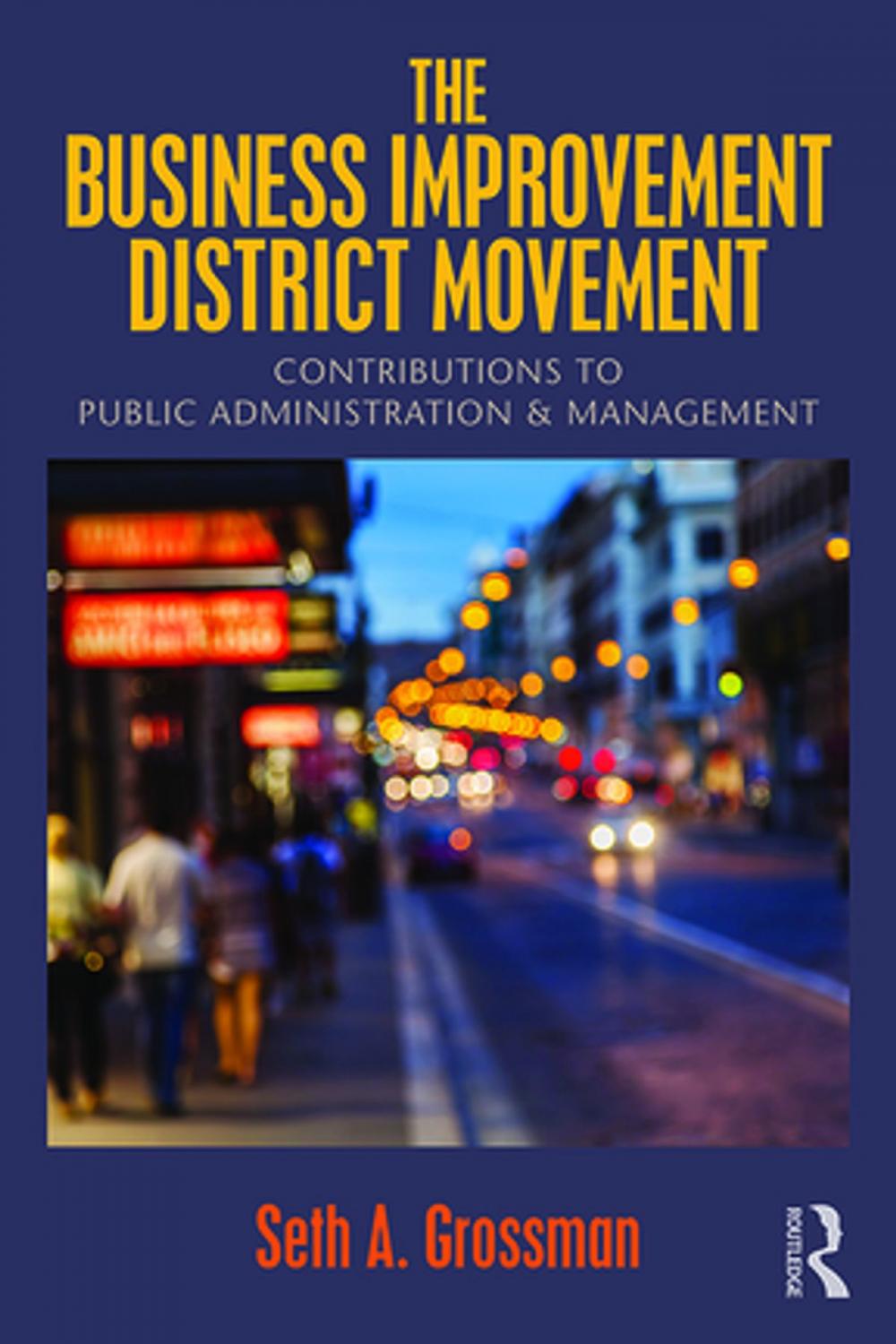 Big bigCover of The Business Improvement District Movement