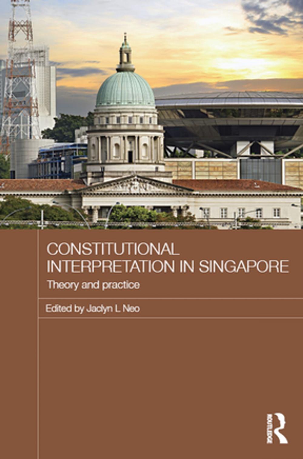 Big bigCover of Constitutional Interpretation in Singapore