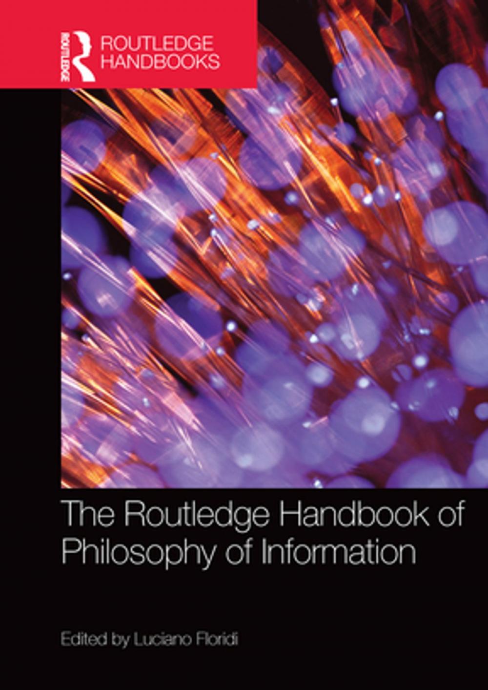 Big bigCover of The Routledge Handbook of Philosophy of Information