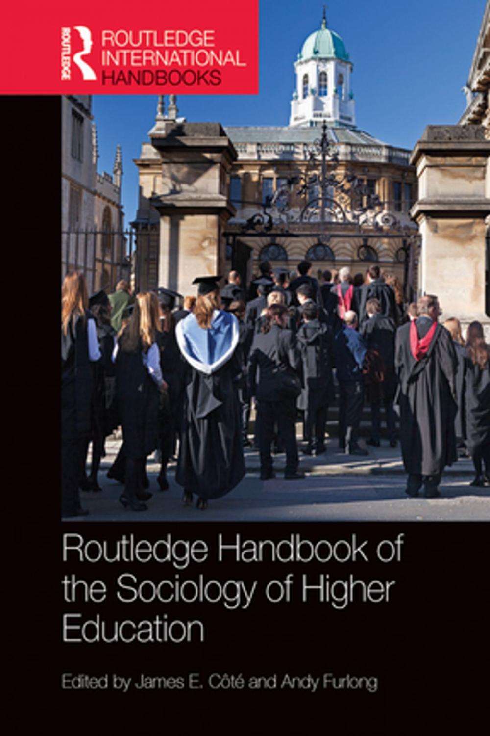 Big bigCover of Routledge Handbook of the Sociology of Higher Education