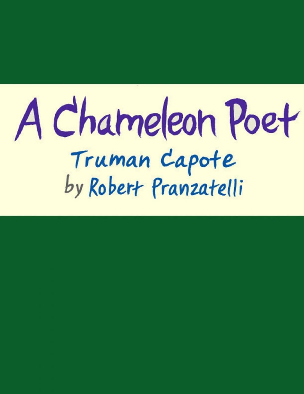 Big bigCover of A Chameleon Poet: Truman Capote