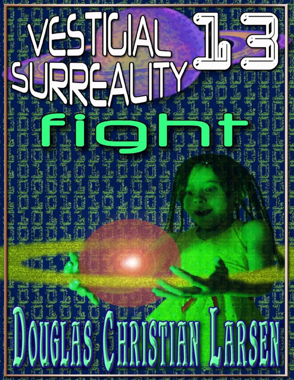 Big bigCover of Vestigial Surreality: 13