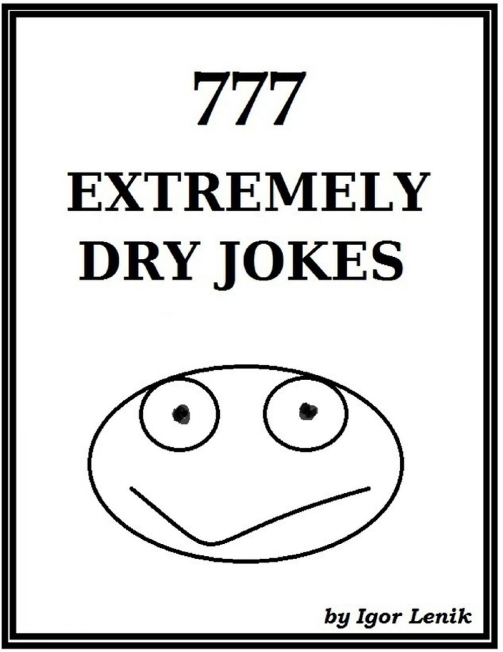 Big bigCover of 777 Extremely Dry Jokes