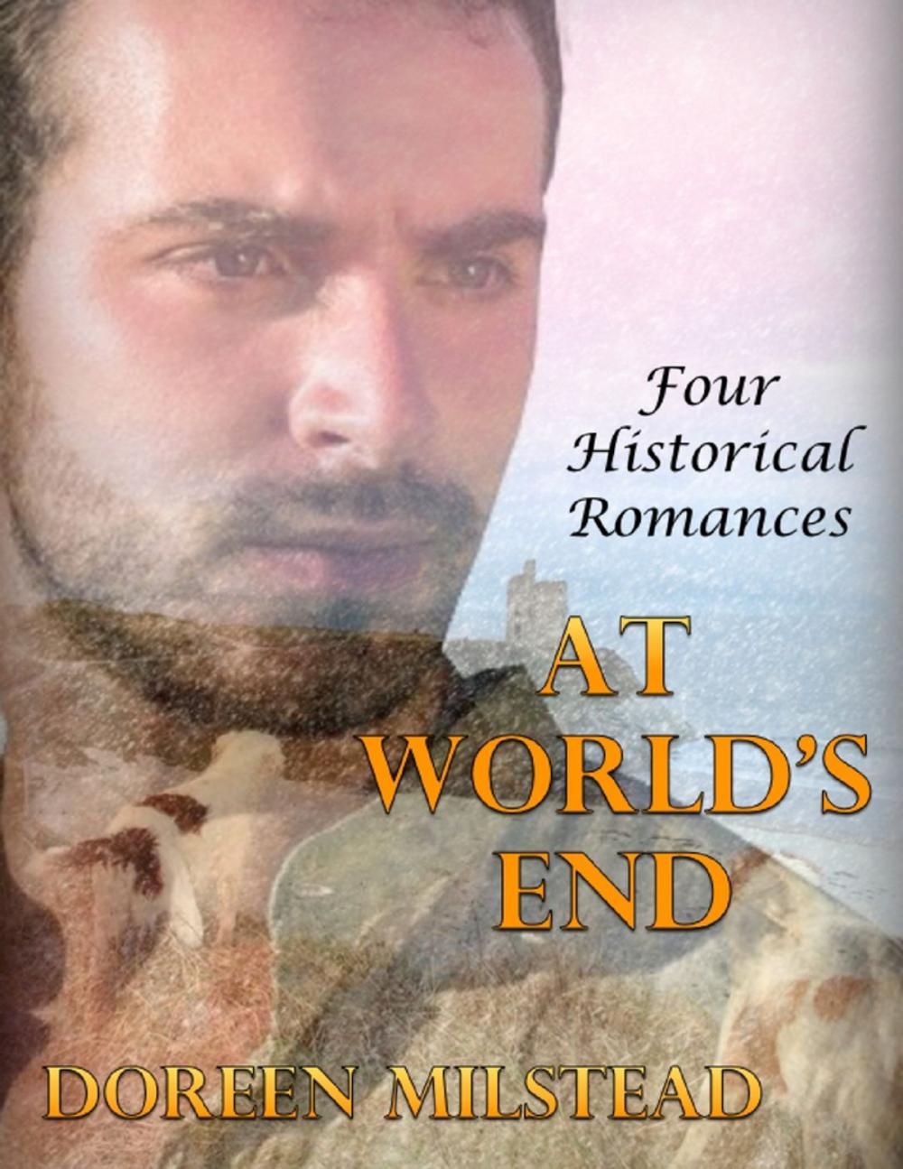 Big bigCover of At World’s End: Four Historical Romances