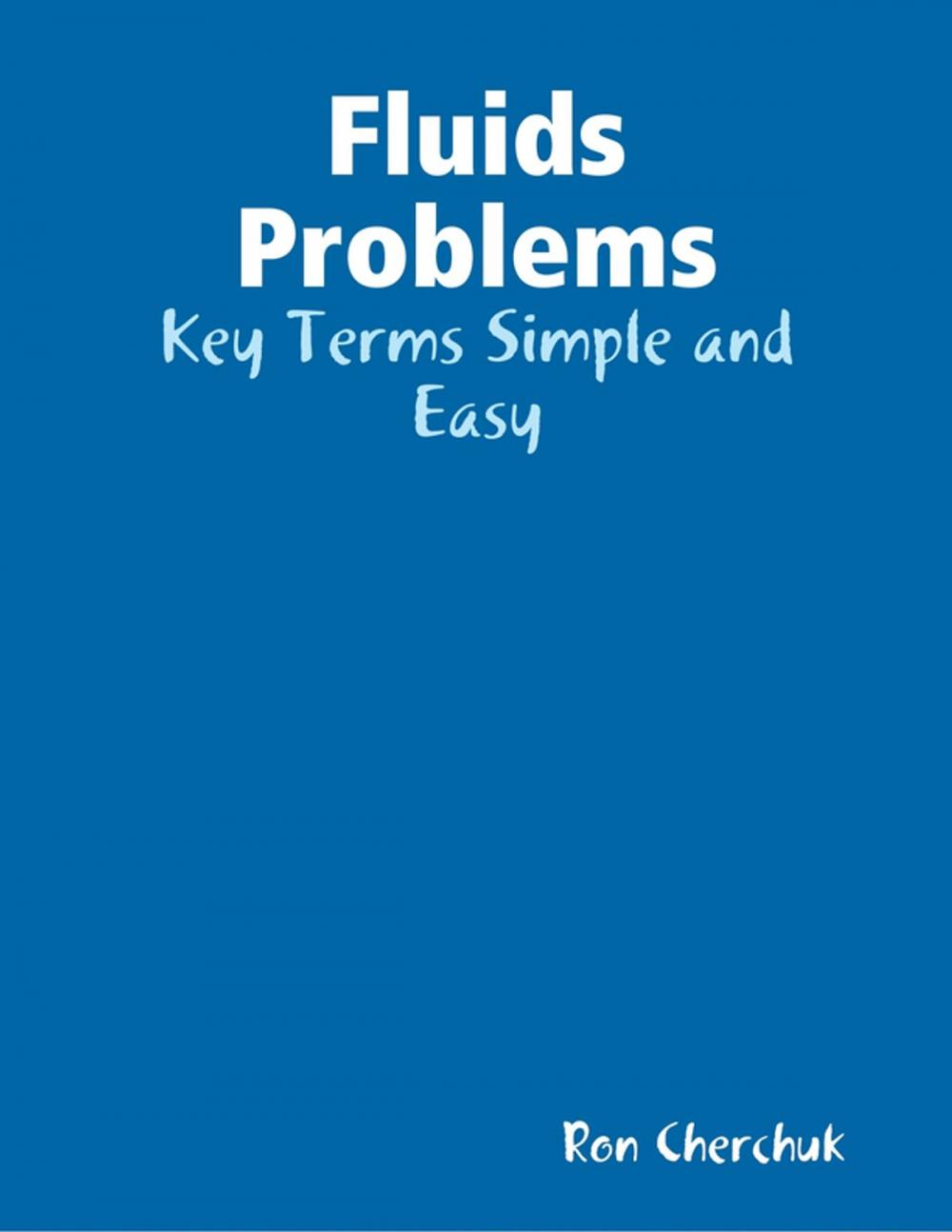 Big bigCover of Fluids Problems - Key Terms Simple and Easy