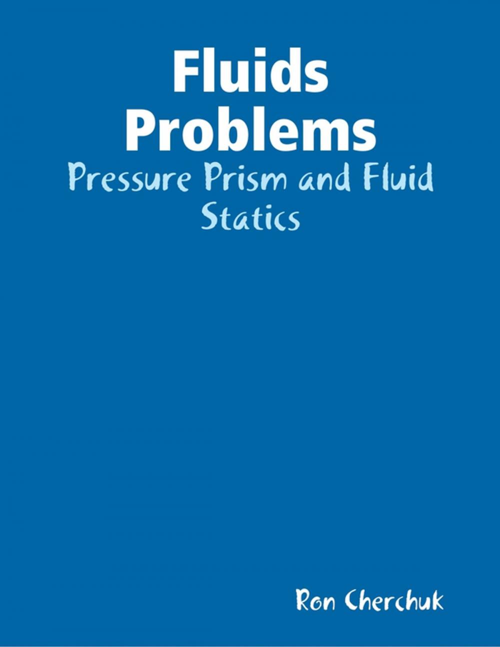 Big bigCover of Fluids Problems - Pressure Prism and Fluid Statics