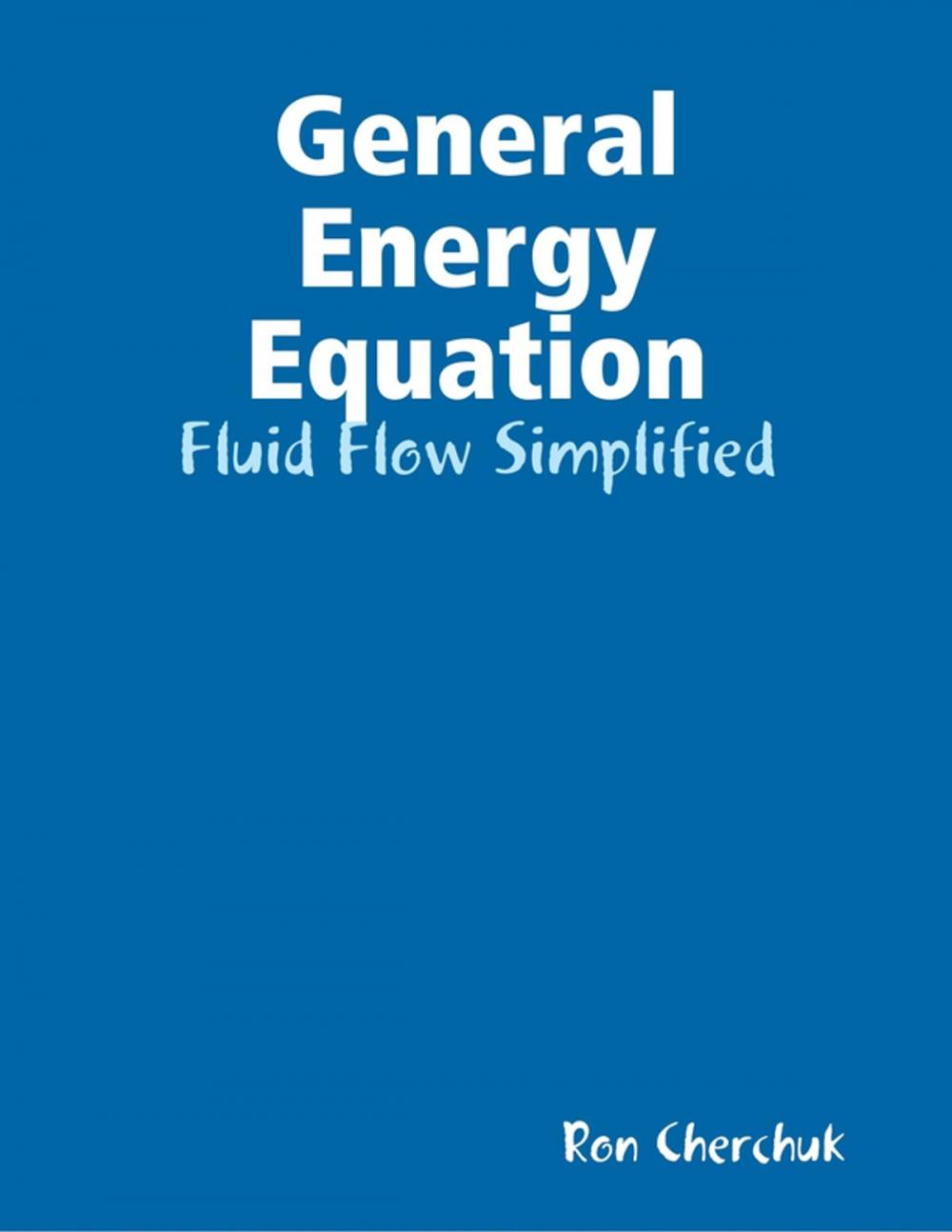 Big bigCover of General Energy Equation - Fluid Flow Simplified