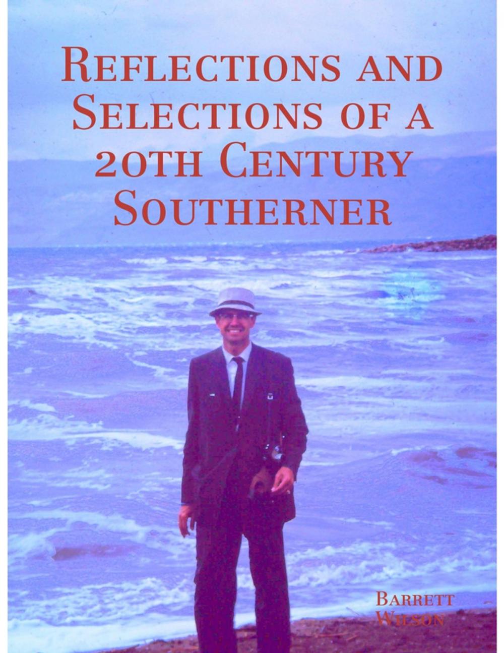 Big bigCover of Reflections and Selections of a 20th Century Southerner