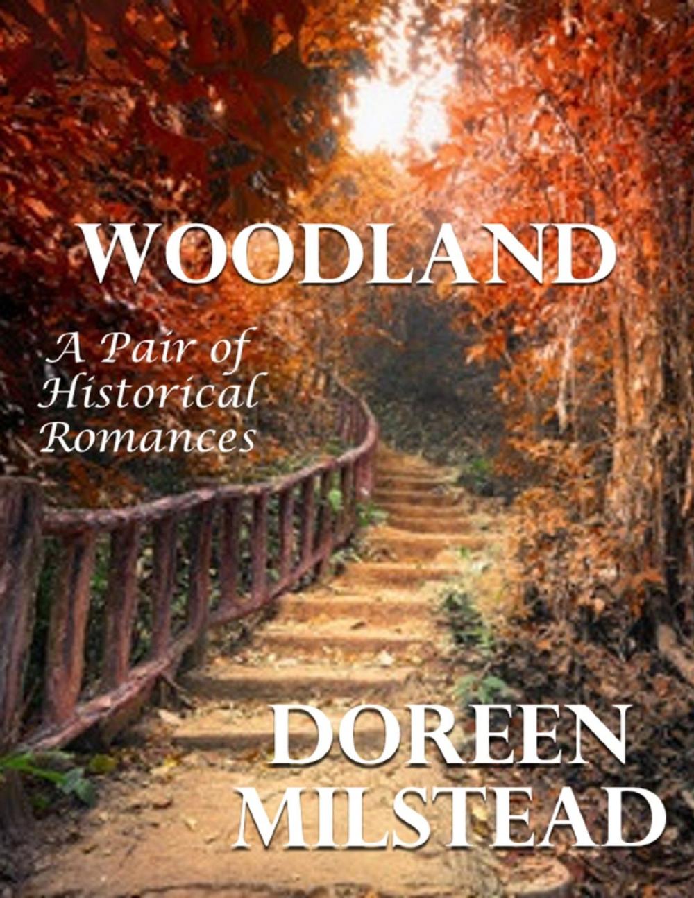 Big bigCover of Woodland: A Pair of Historical Romances