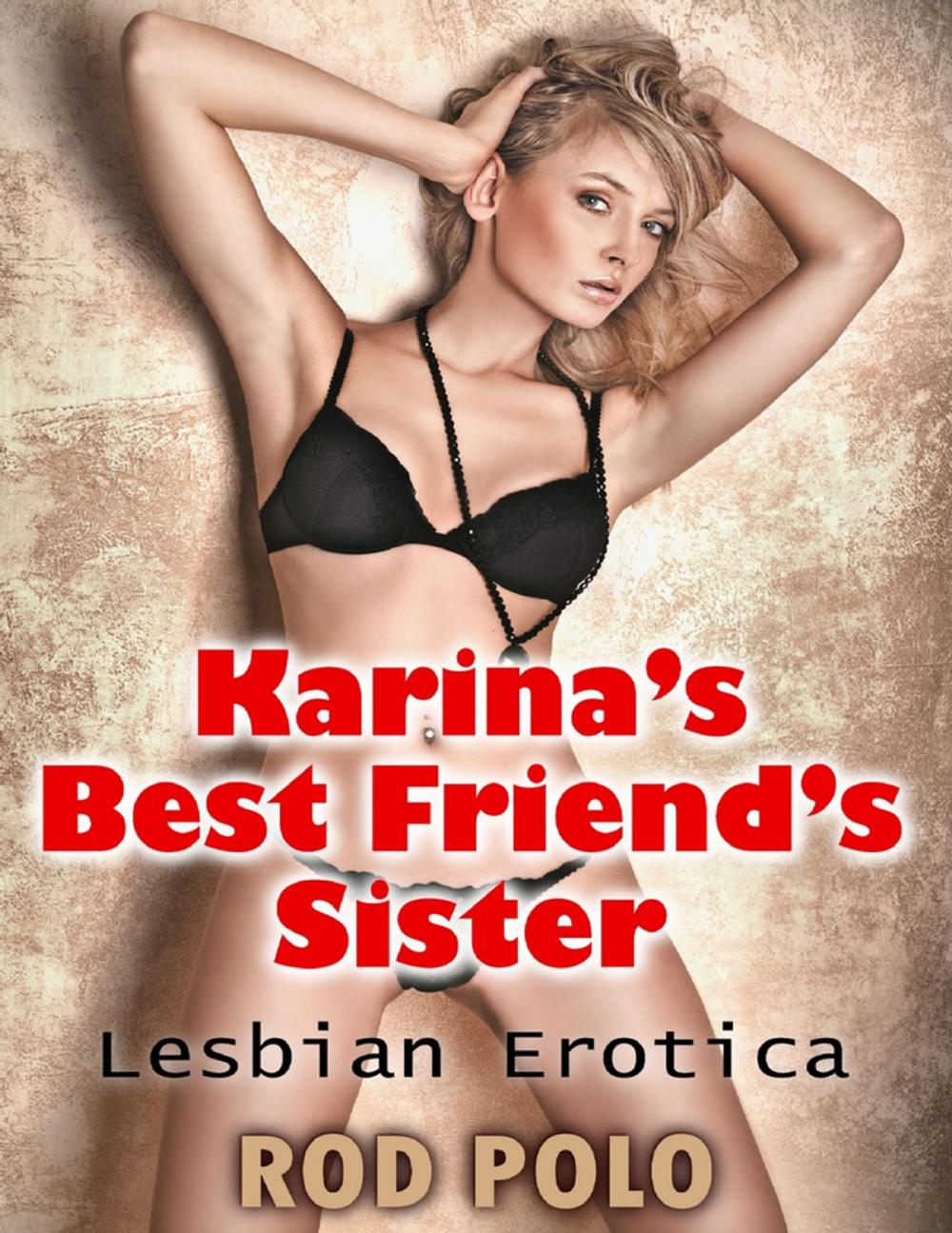 Big bigCover of Karina’s Best Friend’s Sister: Lesbian Erotica