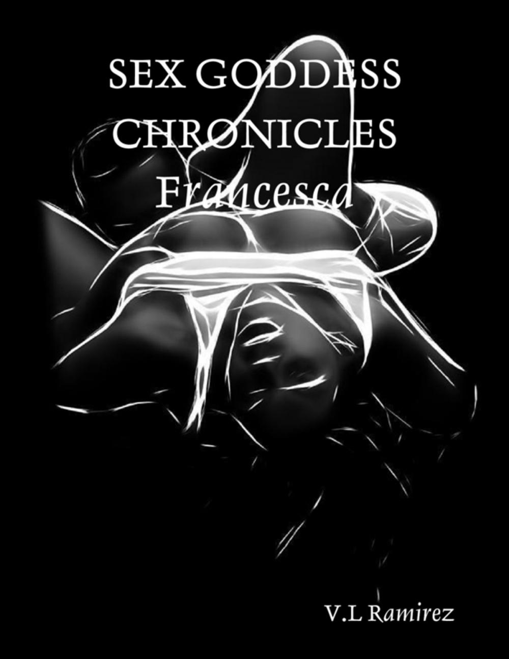 Big bigCover of Sex Goddess Chronicles: Francesca