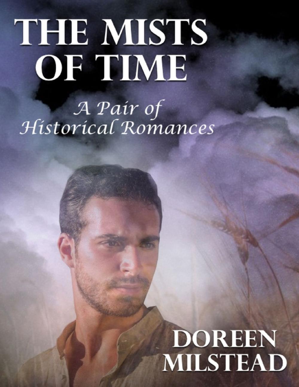 Big bigCover of The Mists of Time: A Pair of Historical Romances