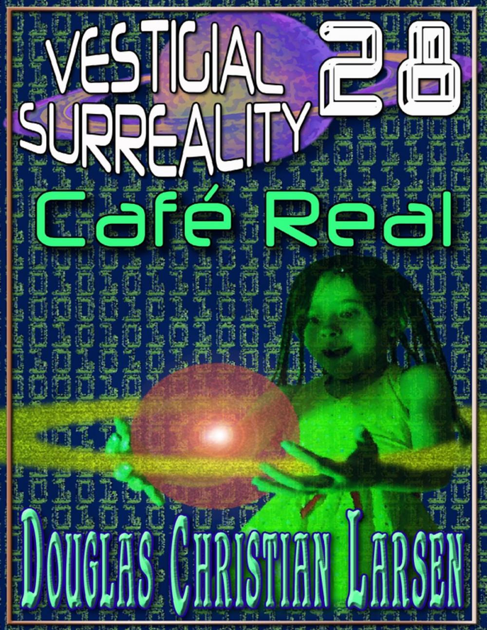 Big bigCover of Vestigial Surreality: 28: Café Real