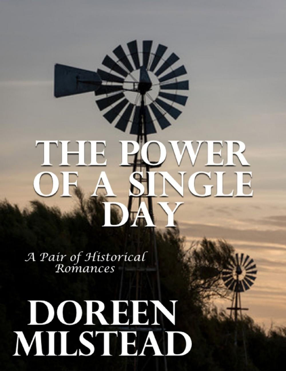 Big bigCover of The Power of a Single Day: A Pair of Historical Romances