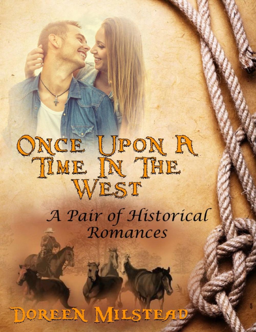 Big bigCover of Once Upon a Time In the West: A Pair of Historical Romances