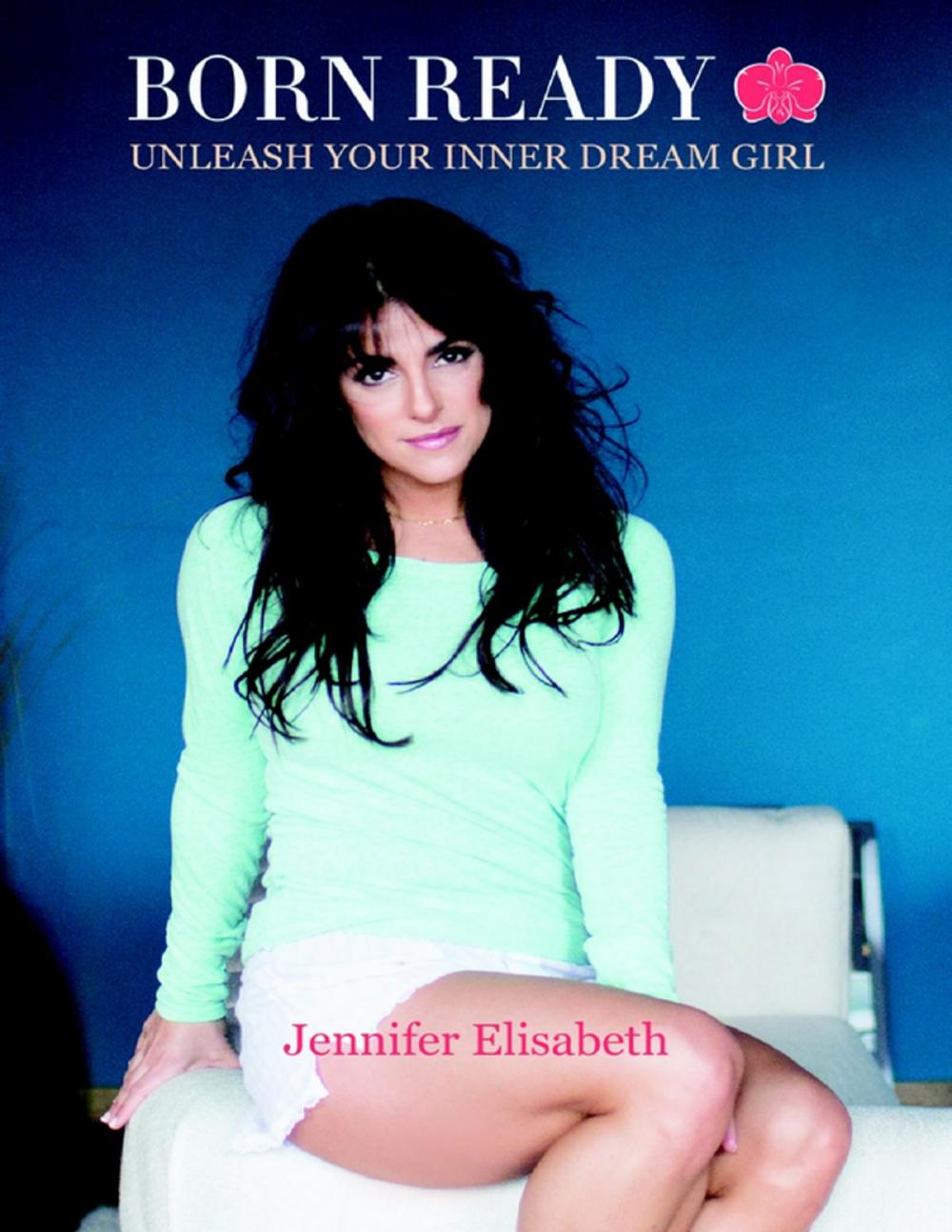 Big bigCover of Born Ready: Unleash Your Inner Dream Girl