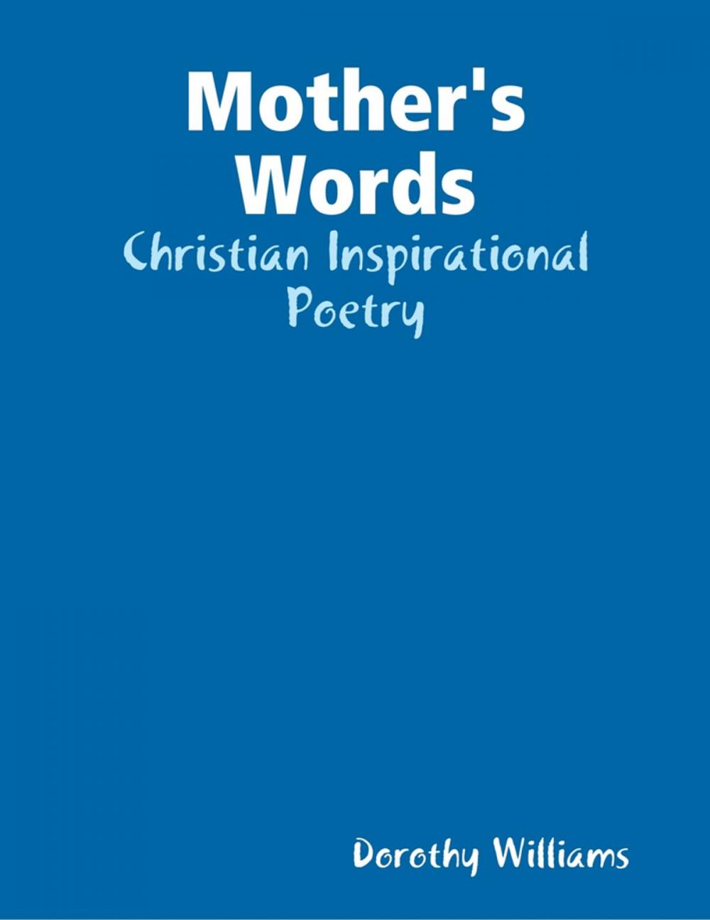 Big bigCover of Mother's Words: Christian Inspirational Poetry