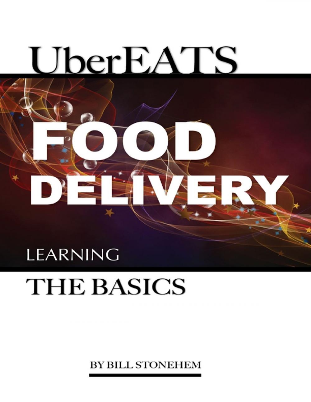 Big bigCover of Uber Eats Food Delivery: Learning the Basics