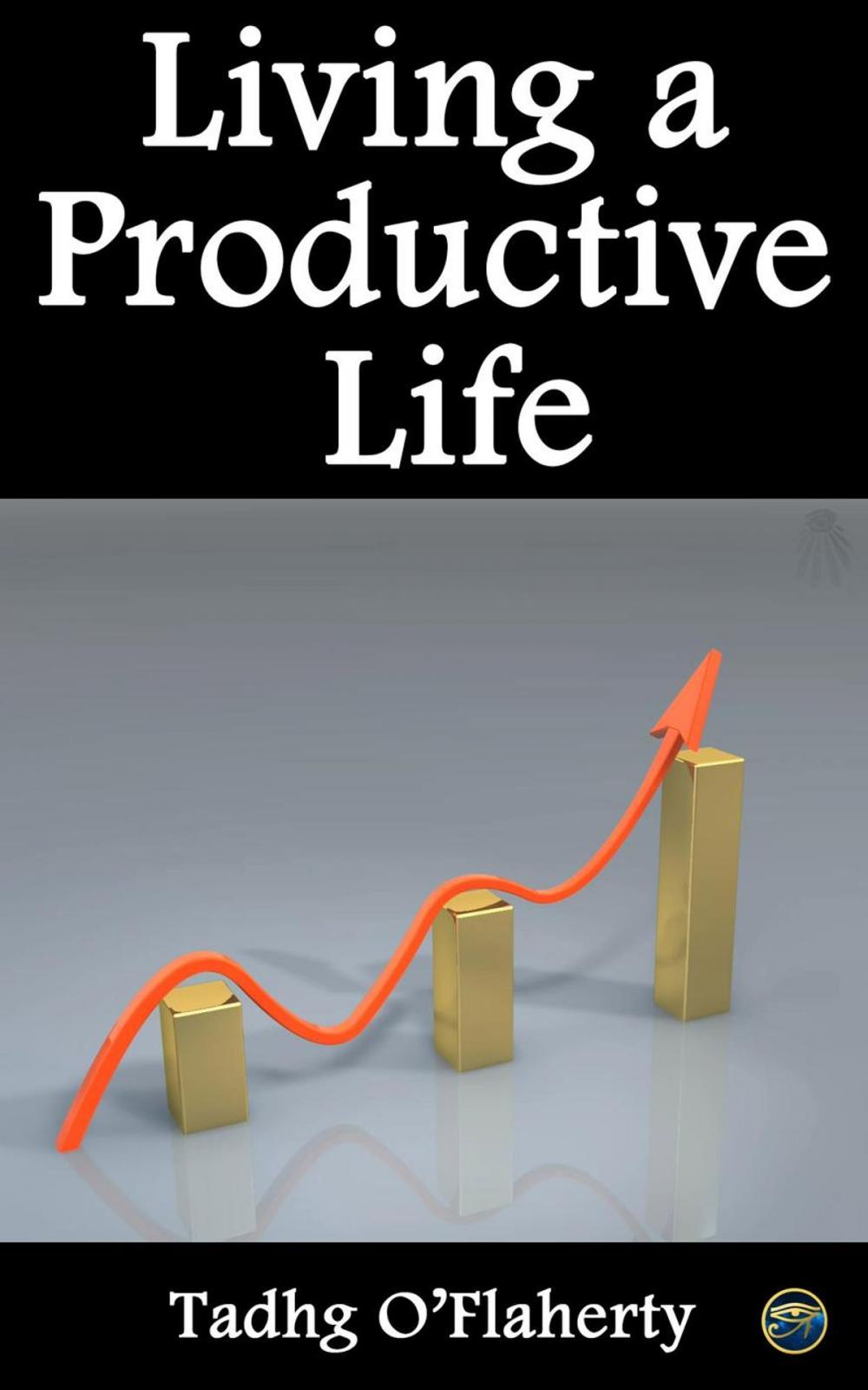 Big bigCover of Living a Productive Life