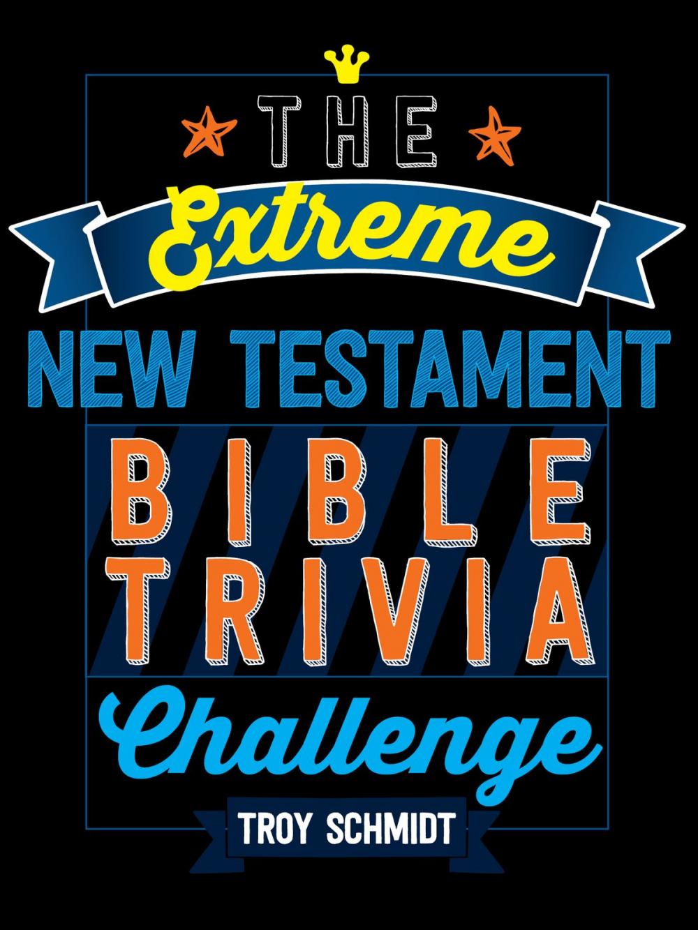 Big bigCover of The Extreme New Testament Bible Trivia Challenge