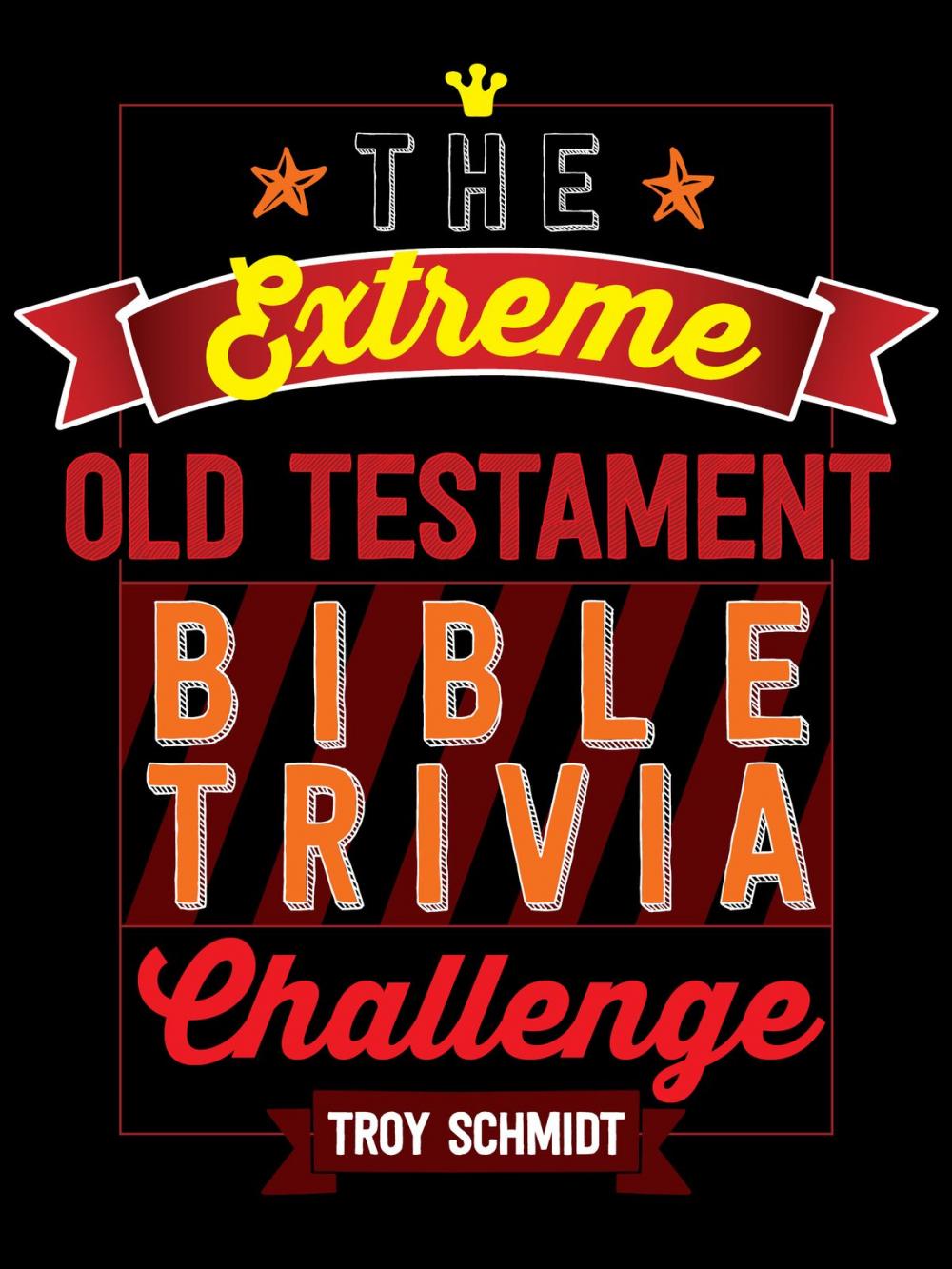 Big bigCover of The Extreme Old Testament Bible Trivia Challenge