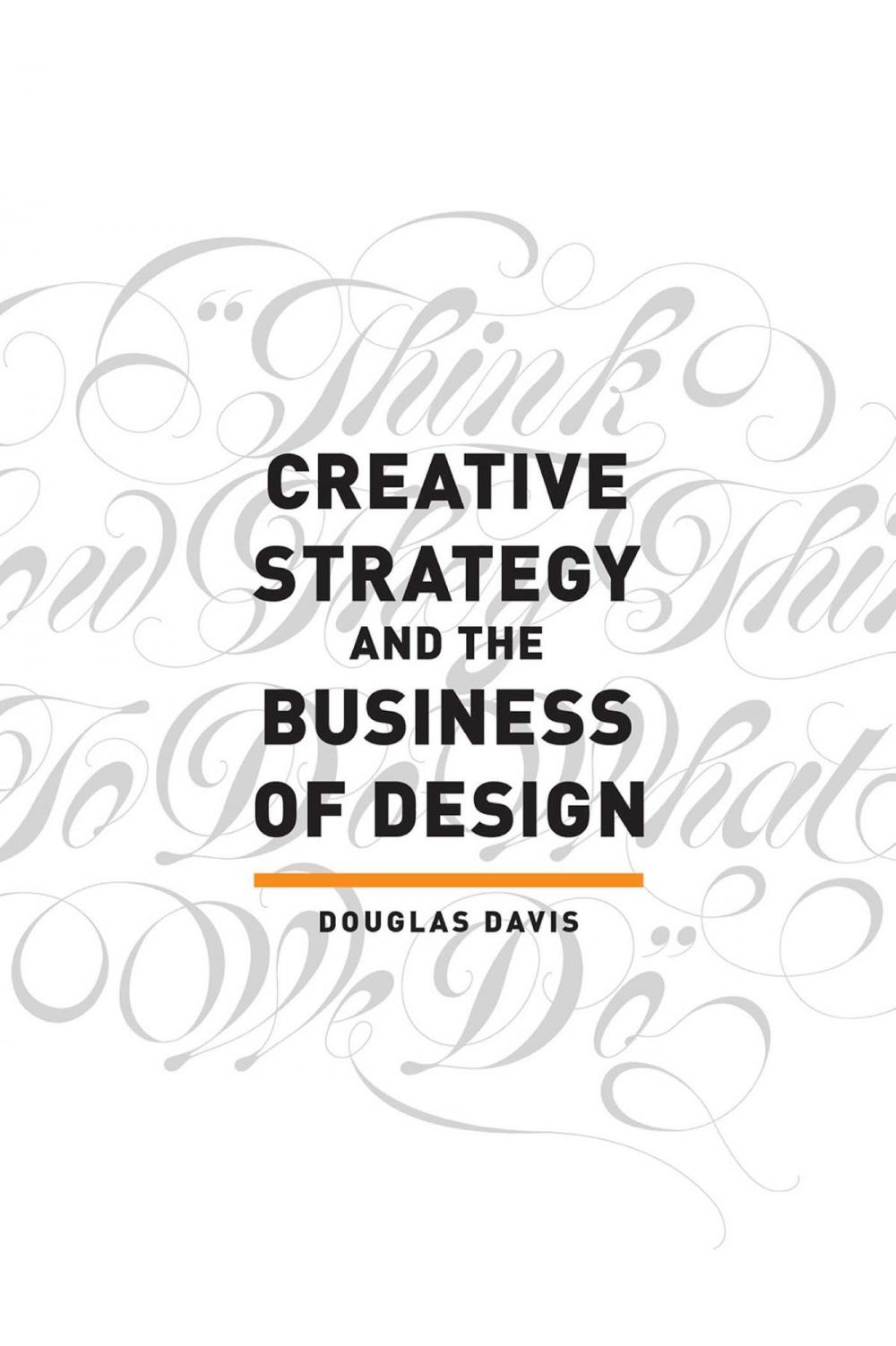 Big bigCover of Creative Strategy and the Business of Design