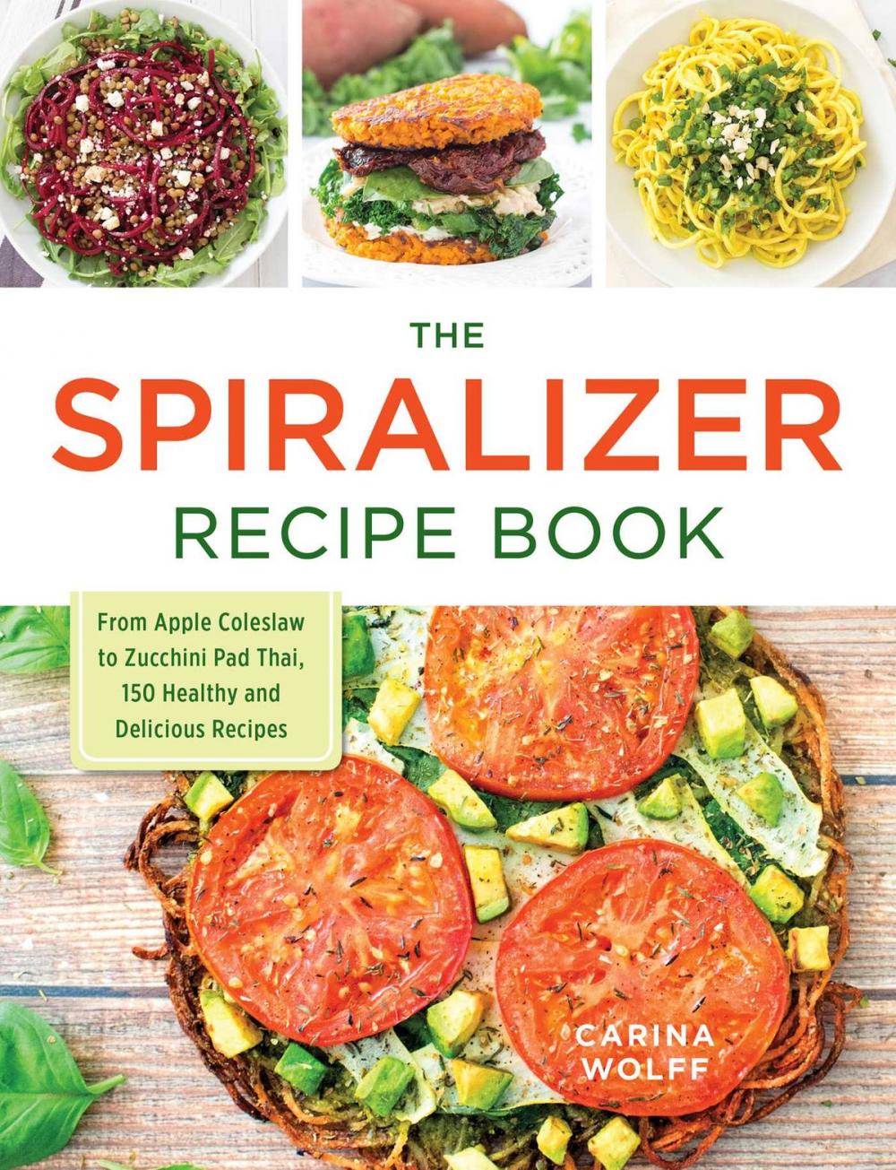 Big bigCover of The Spiralizer Recipe Book