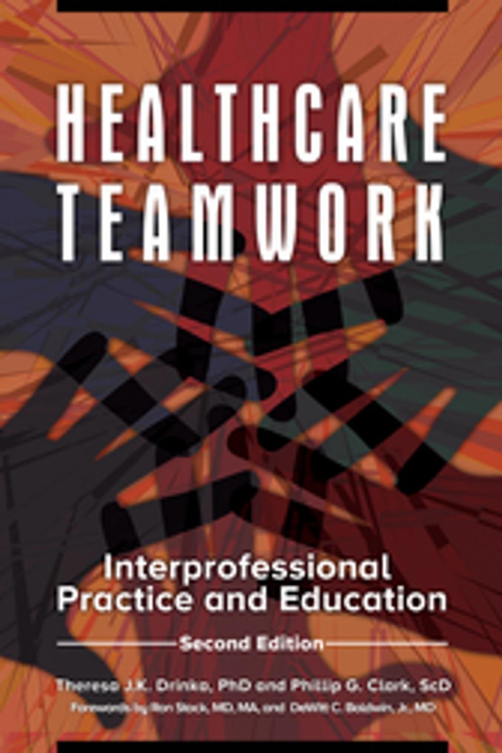 Big bigCover of Healthcare Teamwork: Interprofessional Practice and Education, 2nd Edition